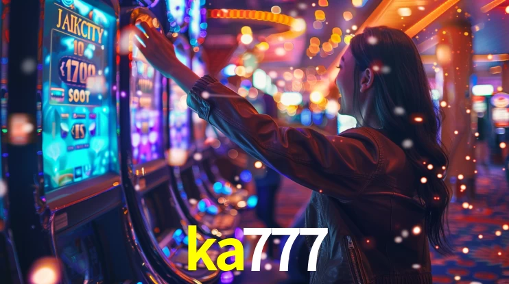 ka777: Jogos de Caça-Níqueis-Altas Recompensas, Roleta-Velocidade, Blackjack-Desafios Máximos